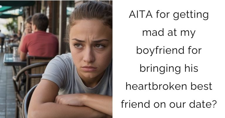 AITA for getting mad at my boyfriend for bringing his heartbroken best friend on our date?