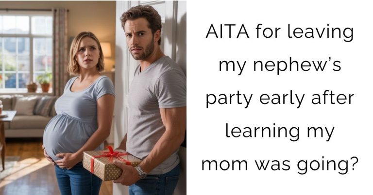 AITA for leaving my nephew’s party early after learning my mom was going?