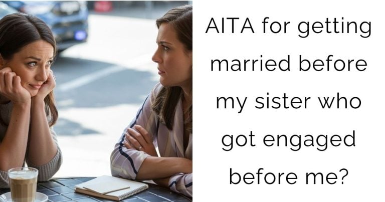 AITA for getting married before my sister who got engaged before me?