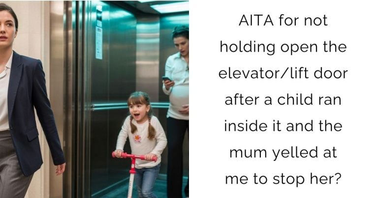 AITA for not holding open the elevator/lift door after a child ran inside it and the mum yelled at me to stop her?
