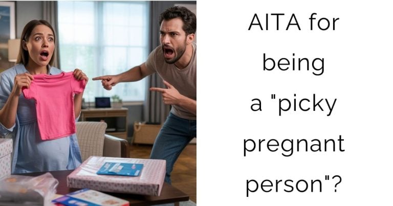 AITA For being a “picky pregnant person”?