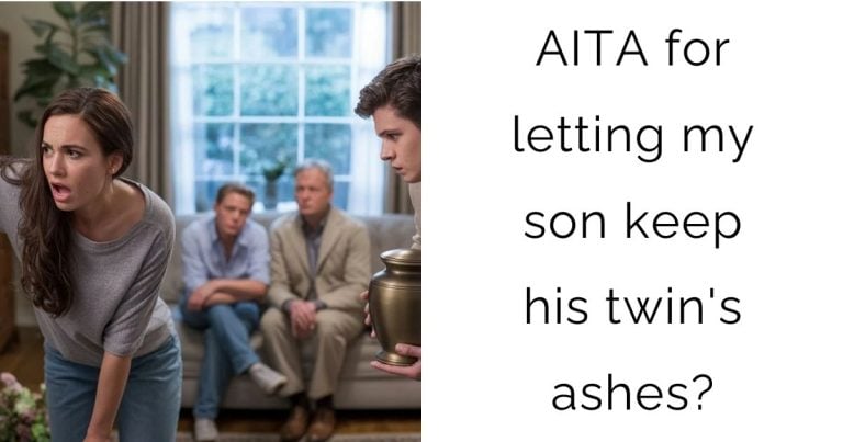 AITA for letting my son keep his twin’s ashes?