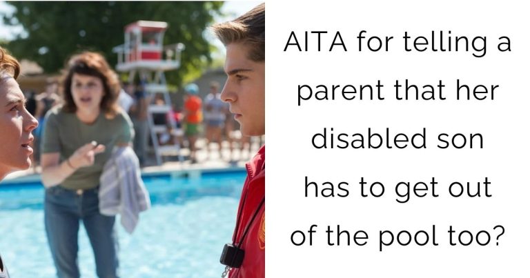 AITA for telling a parent that her disabled son has to get out of the pool too?