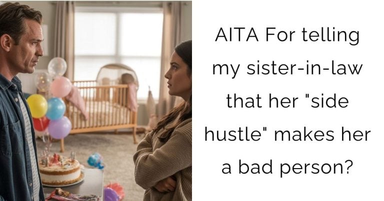 AITA For telling my sister-in-law that her “side hustle” makes her a bad person?
