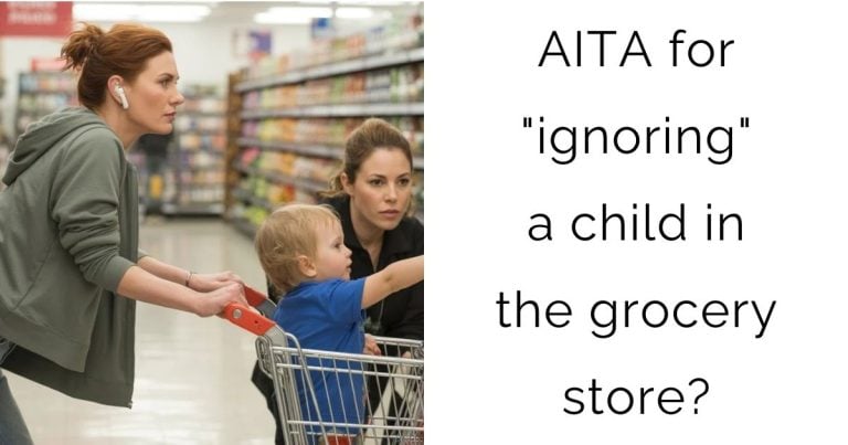 AITA for “ignoring” a child in the grocery store?