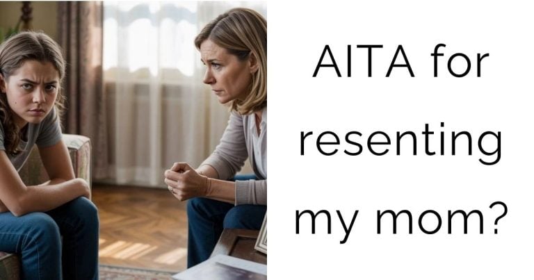 AITA for resenting my mom?