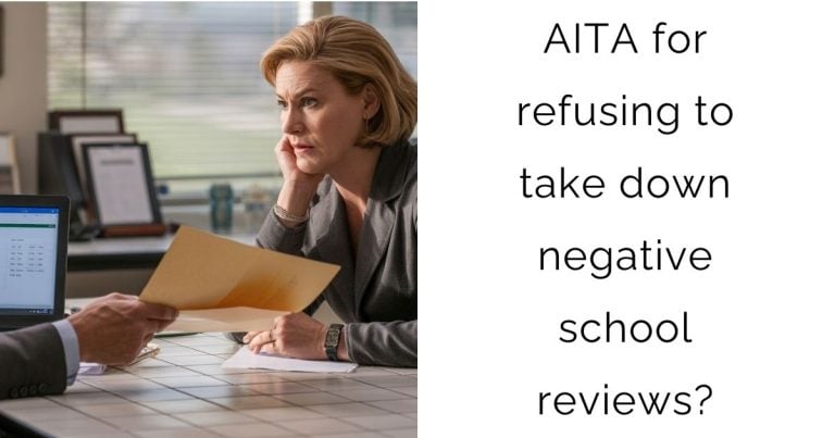 AITA for refusing to take down negative school reviews?