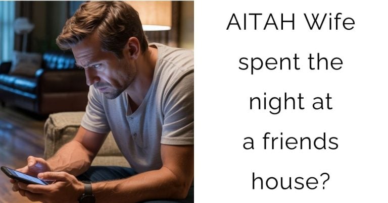 AITAH Wife spent the night at a friends house?