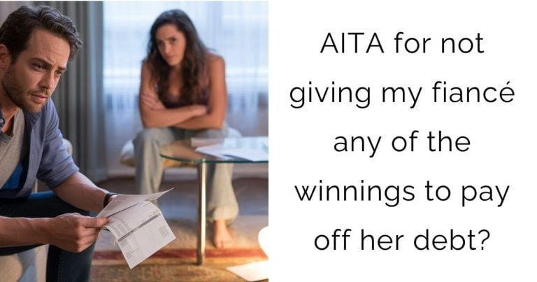 AITA for not giving my fiancé any of the winnings to pay off her debt?