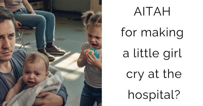 AITAH for making a little girl cry at the hospital?