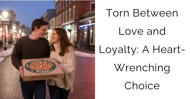 Torn Between Love and Loyalty: A Heart-Wrenching Choice