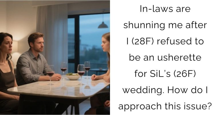 In-laws are shunning me after I (28F) refused to be an usherette for SiL’s (26F) wedding. How do I approach this issue?