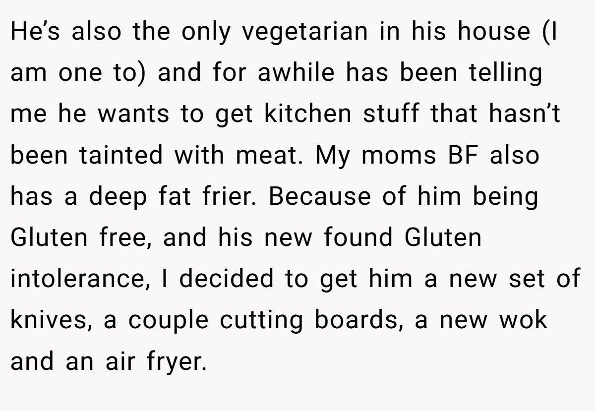 He’s also the only vegetarian in his house (I am one to) and for awhile has been telling me he wants to get kitchen stuff that hasn’t been tainted with meat. My moms BF also has a deep fat frier. Because of him being Gluten free, and his new found Gluten intolerance, I decided to get him a new set of knives, a couple cutting boards, a new wok and an air fryer.