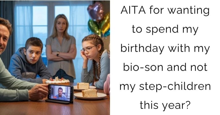 AITA for wanting to spend my birthday with my bio-son and not my step-children this year?