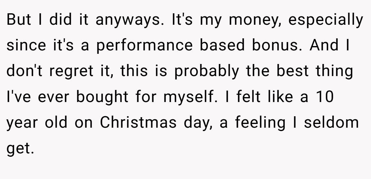 But I did it anyways. It's my money, especially since it's a performance based bonus. And I don't regret it, this is probably the best thing I've ever bought for myself. I felt like a 10 year old on Christmas day, a feeling I seldom get.