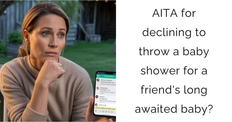 AITA for declining to throw a baby shower for a friend’s long awaited baby?