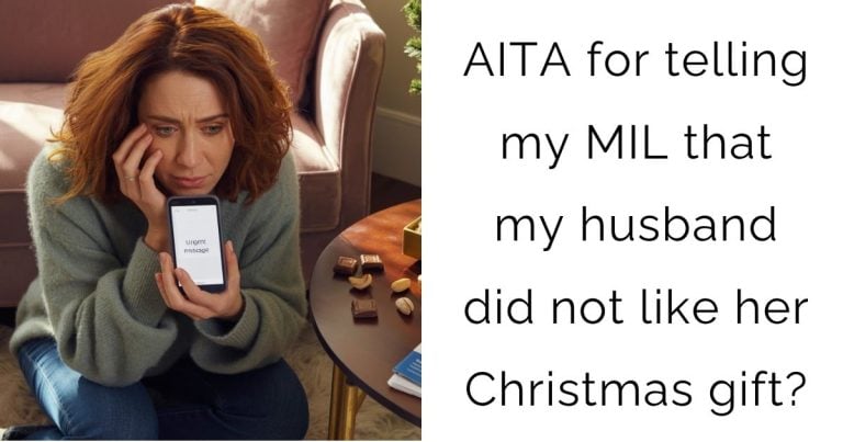 AITA for telling my MIL that my husband did not like her Christmas gift?