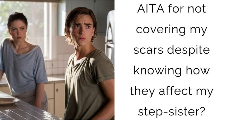AITA for not covering my scars despite knowing how they affect my step-sister?