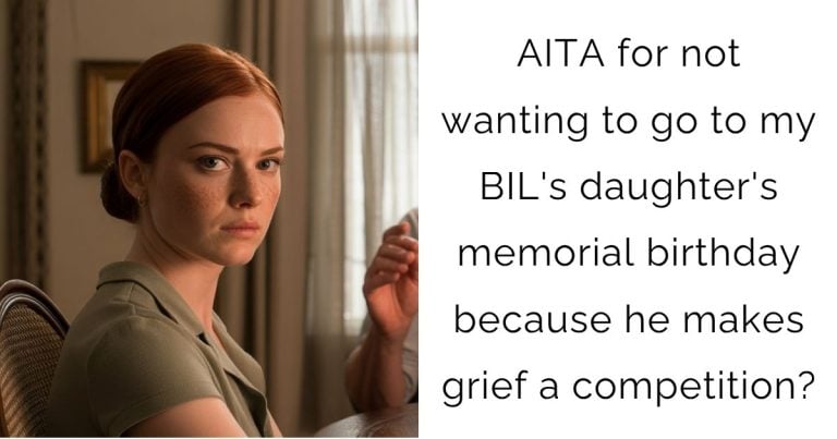 AITA for not wanting to go to my BIL’s daughter’s memorial birthday because he makes grief a competition?