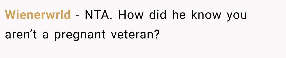 Wienerwrld − NTA. How did he know you aren’t a pregnant veteran?