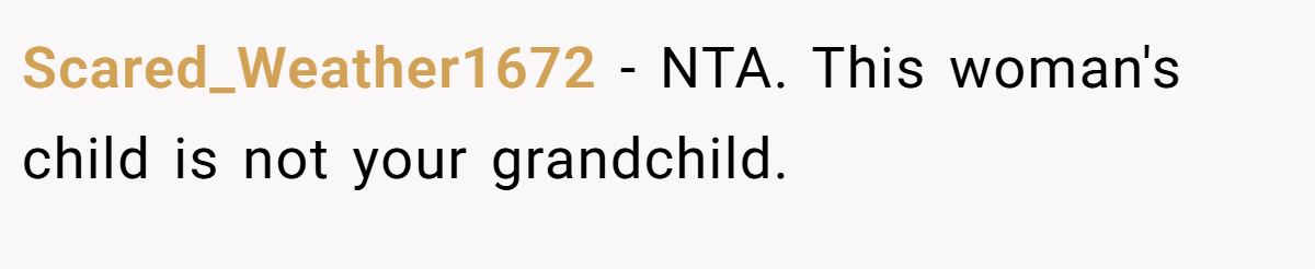 Scared_Weather1672 - NTA. This woman's child is not your grandchild.