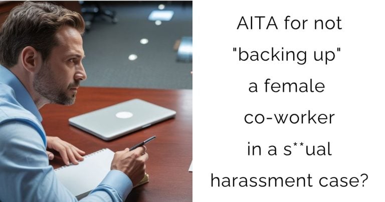 AITA for not “backing up” a female co-worker in a s**ual harassment case?