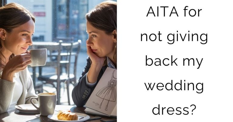 AITA for not giving back my wedding dress?