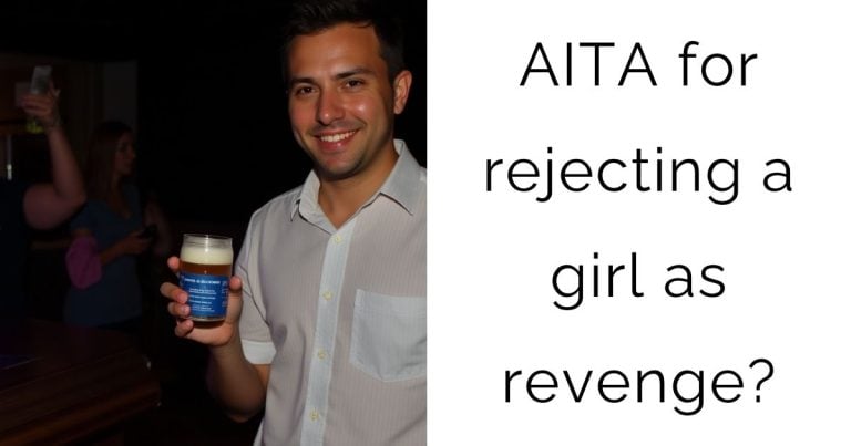AITA for rejecting a girl as revenge?