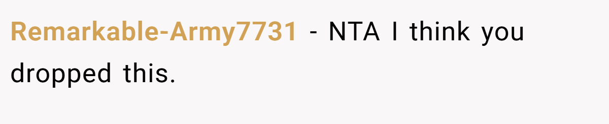 Remarkable-Army7731 − NTA I think you dropped this.