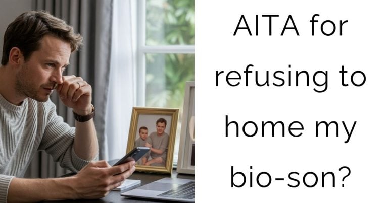 AITA for refusing to home my bio-son?
