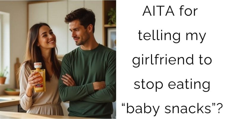 AITA for telling my girlfriend to stop eating “baby snacks”?