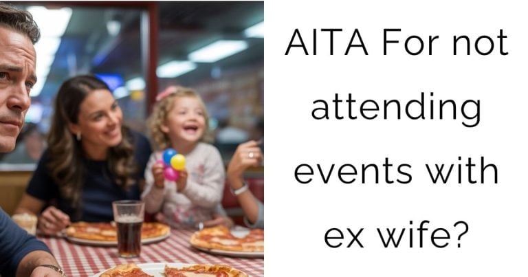 AITA For not attending events with ex wife?