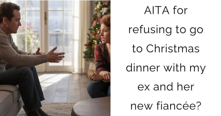 AITA for refusing to go to Christmas dinner with my ex and her new fiancée?