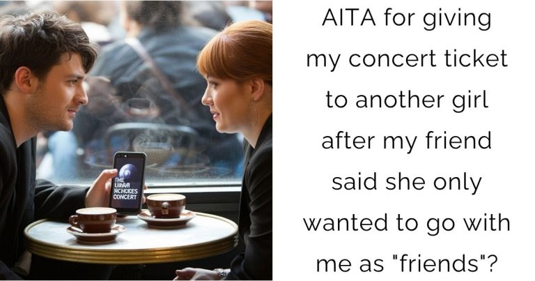 AITA for giving my concert ticket to another girl after my friend said she only wanted to go with me as “friends”?