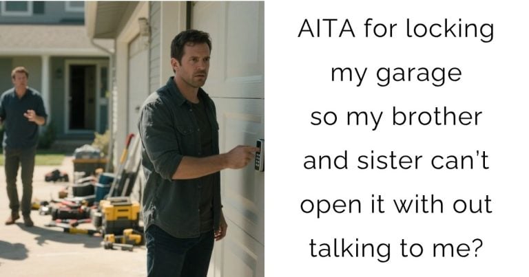 AITA for locking my garage so my brother and sister can’t open it with out talking to me?
