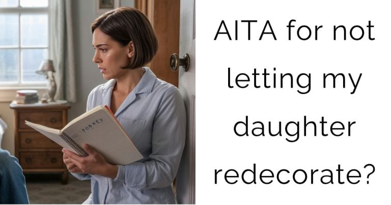 AITA for not letting my daughter redecorate?