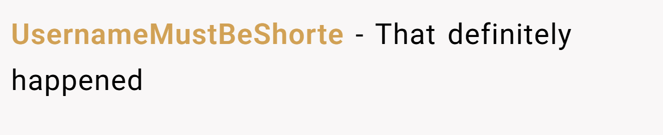 UsernameMustBeShorte − That definitely happened
