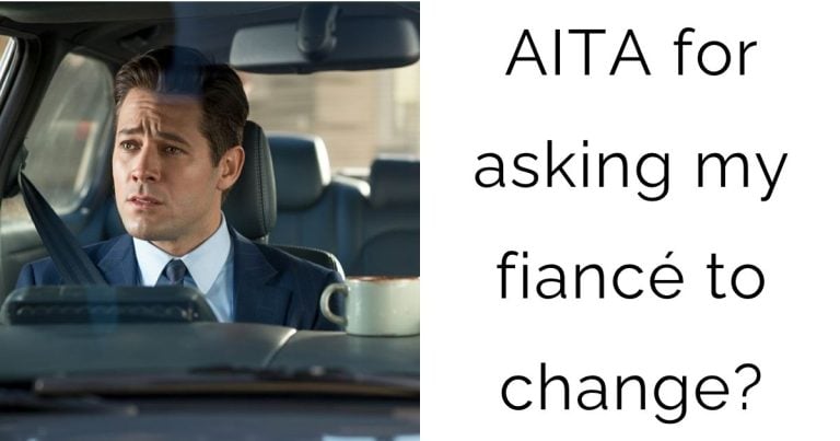 AITA for asking my fiancé to change?