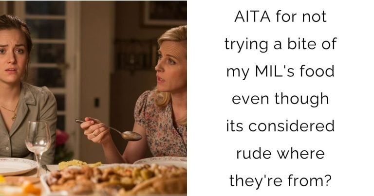 AITA for not trying a bite of my MIL’s food even though its considered rude where they’re from?