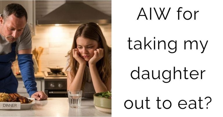 AIW for taking my daughter out to eat?