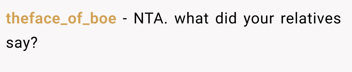 theface_of_boe − NTA. what did your relatives say?
