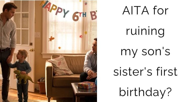 AITA for ruining my son’s sister’s first birthday?