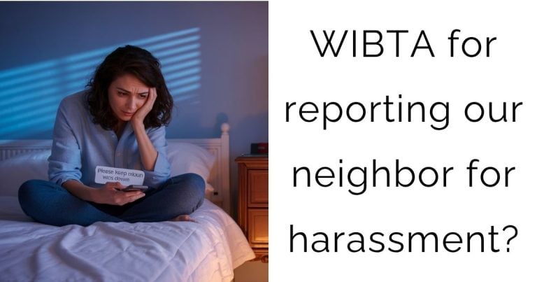 WIBTA for reporting our neighbor for harassment?