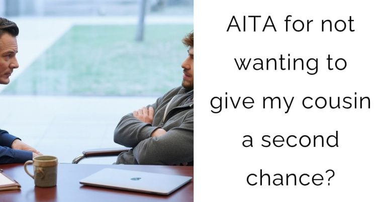 AITA for not wanting to give my cousin a second chance?