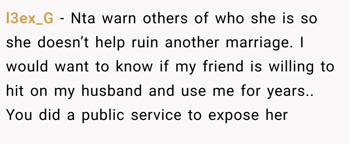 l3ex_G - Nta warn others of who she is so she doesn’t help ruin another marriage. I would want to know if my friend is willing to hit on my husband and use me for years.. You did a public service to expose her