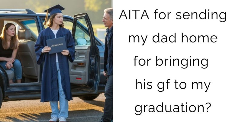 AITA for sending my dad home for bringing his gf to my graduation?