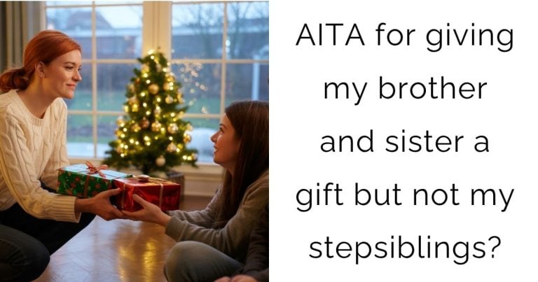 AITA for giving my brother and sister a gift but not my stepsiblings?