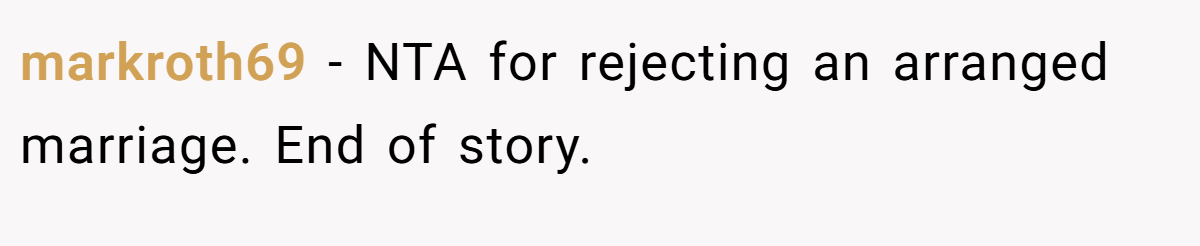 markroth69 - NTA for rejecting an arranged marriage. End of story.