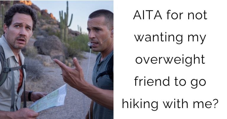 AITA for not wanting my overweight friend to go hiking with me?