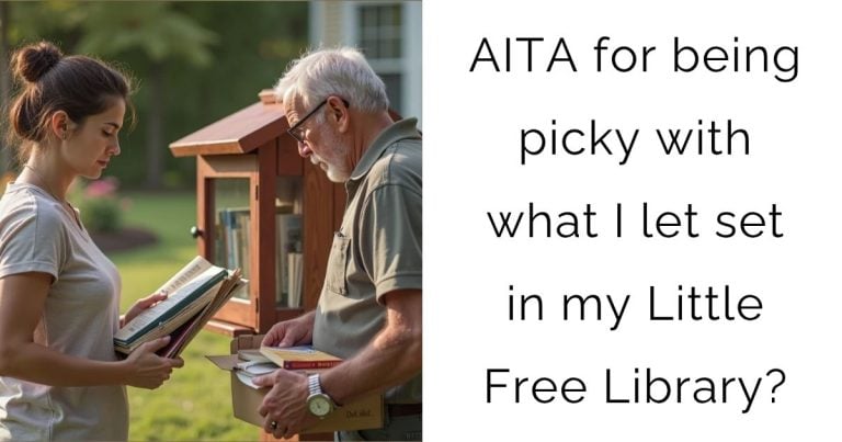 AITA for being picky with what I let set in my Little Free Library?